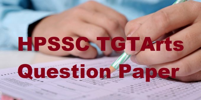 HPSSC TGT Arts Question Paper, Download PDF