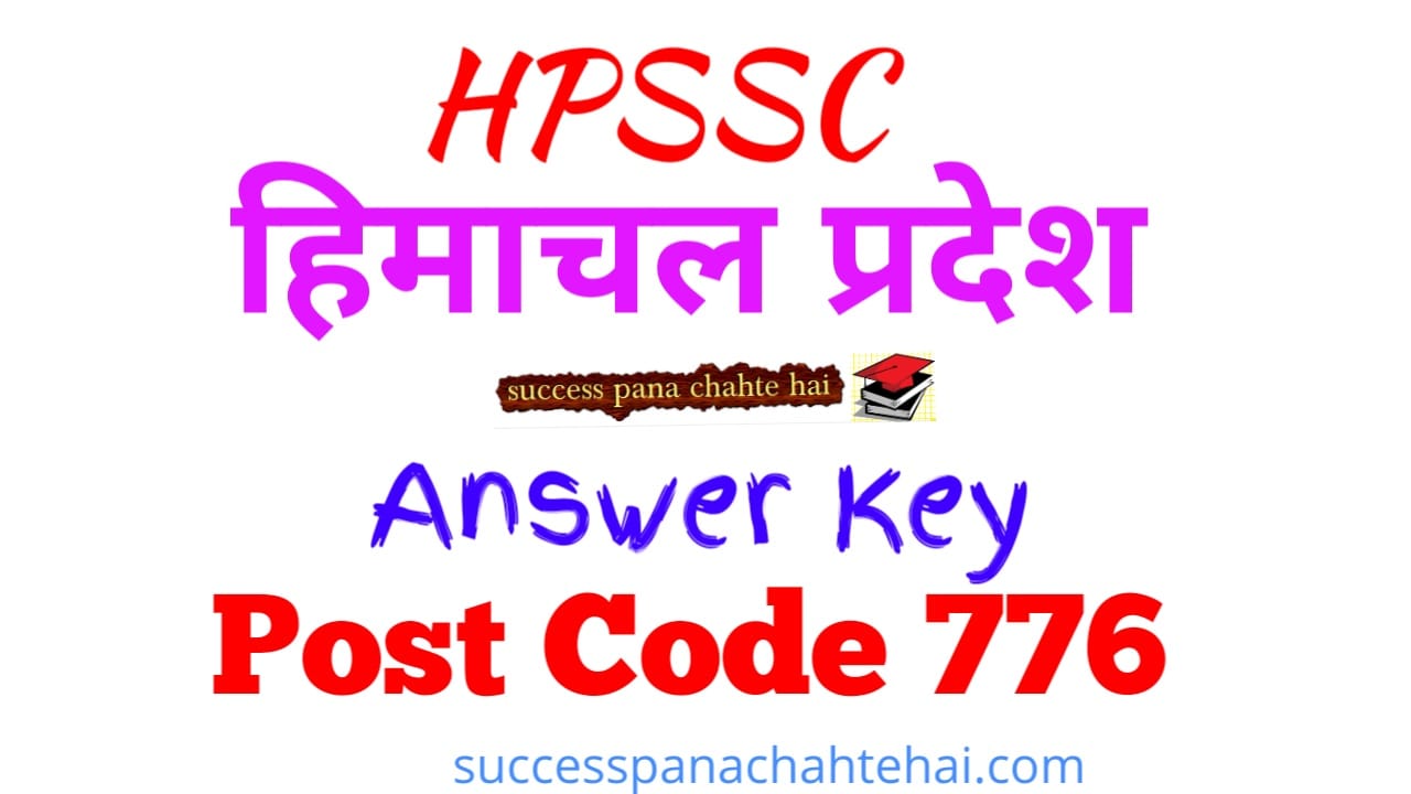 HPSSC Post Code 776 Answer key