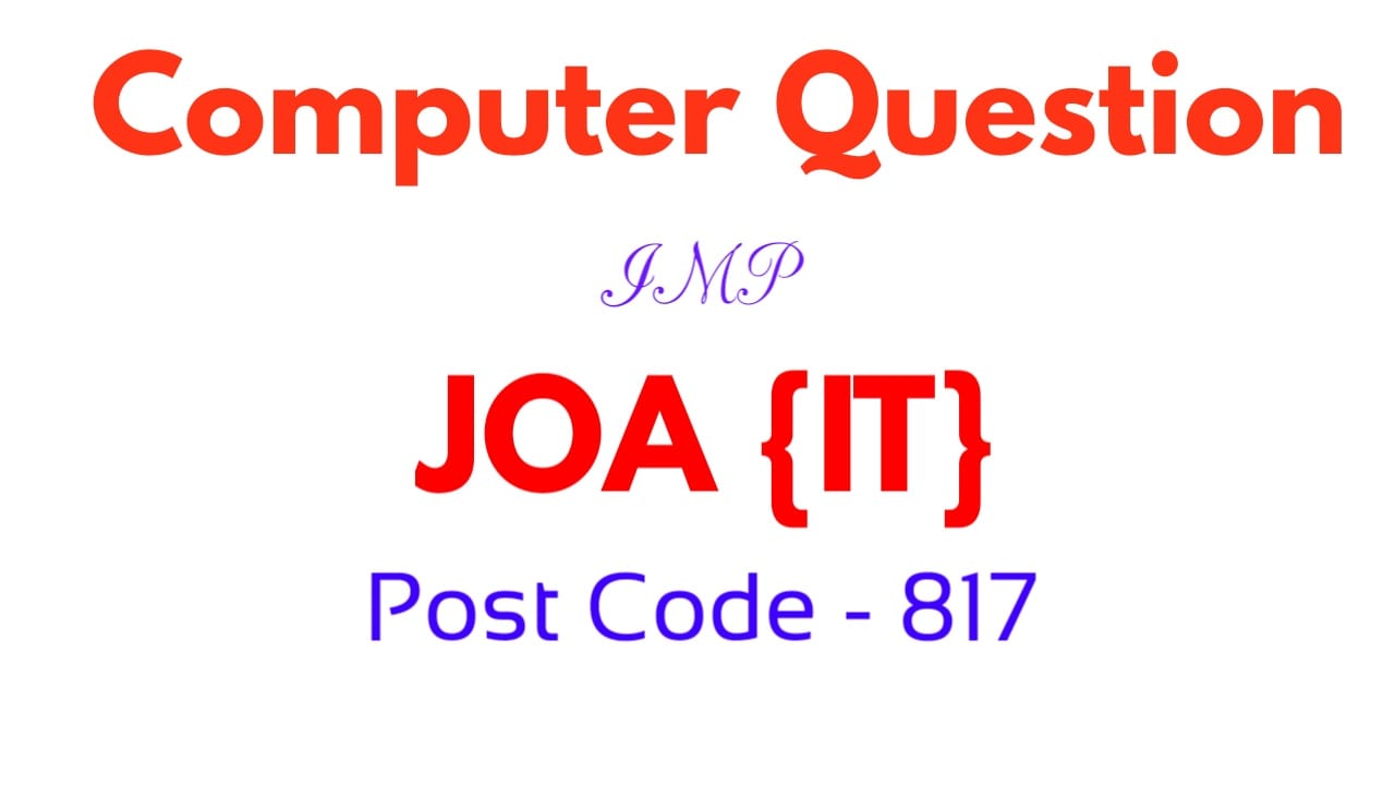 Target JOA (IT) Post Code 817 Major Computer Questions