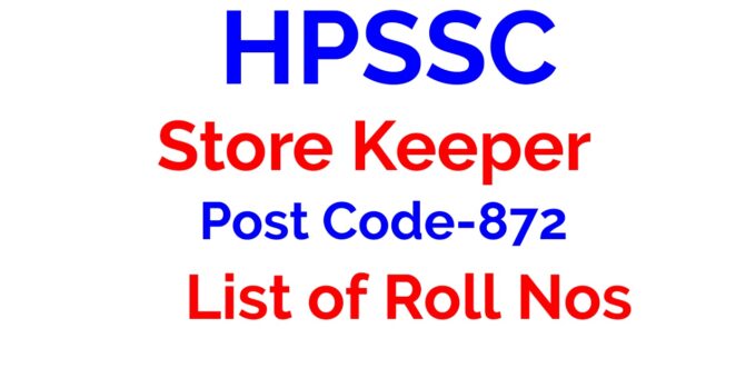 HPSSC Store Keeper Post Code-872 List of Roll Nos