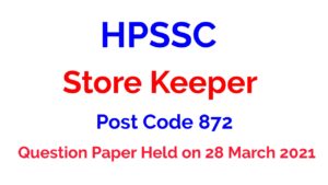 HPSSC Store Keeper Post Code 872 Question Paper