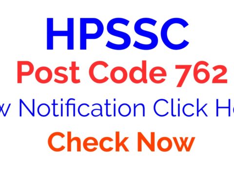 HPSSC Post Code 762 New Notificatioin 2021