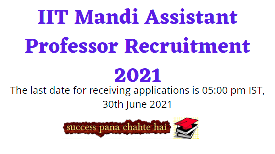 IIT Mandi Assistant Professor Recruitment 2021