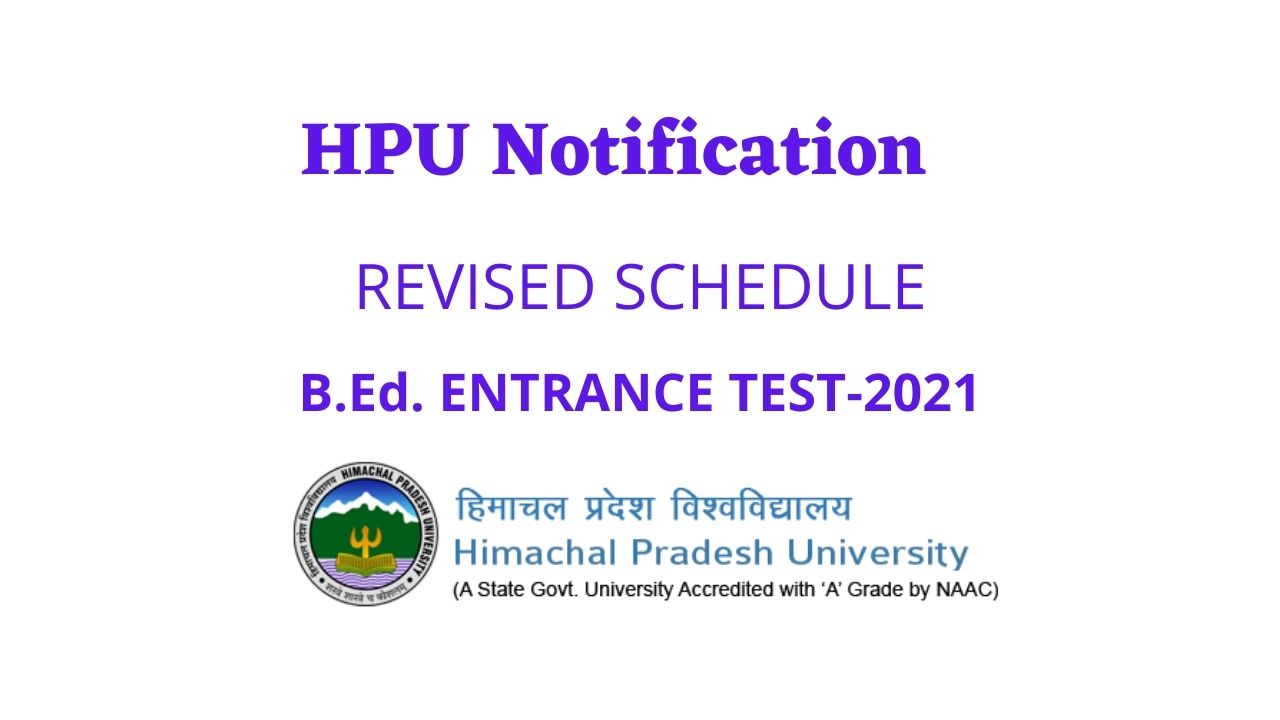 HPU Notification FOR REVISED SCHEDULE OF B.Ed. ENTRANCE TEST-2021