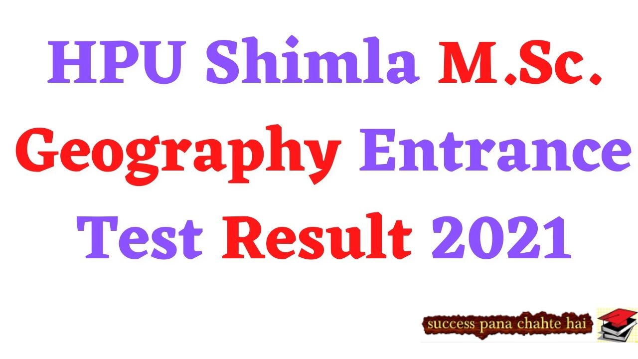 HPU Shimla M.Sc. Geography Entrance Test Result 2021