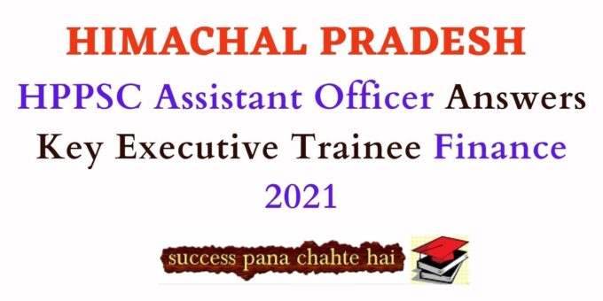 HPPSC Assistant Officer Answers Key Executive Trainee Finance 2021