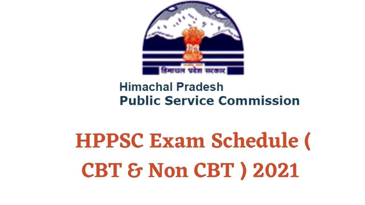 HPPSC Exam Schedule ( CBT & Non CBT ) 2021