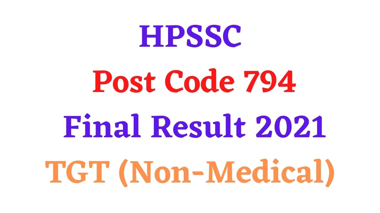 HPSSC Post Code 794 Final Result 2021