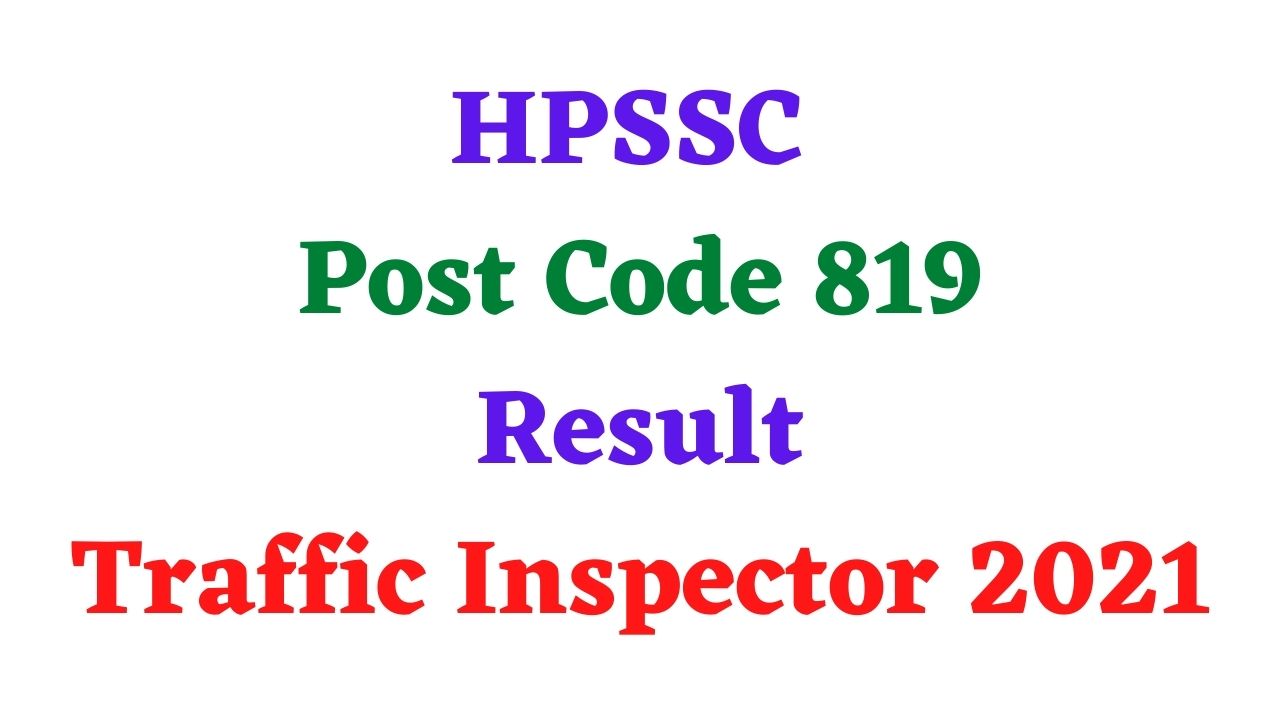HPSSC Post Code 819 Result Traffic Inspector 2021
