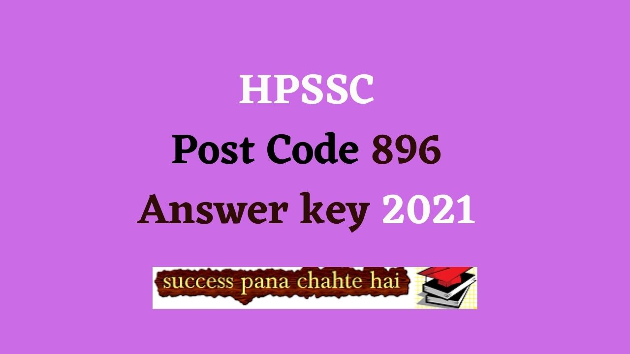 HPSSC Post Code 896 Answer key 2021