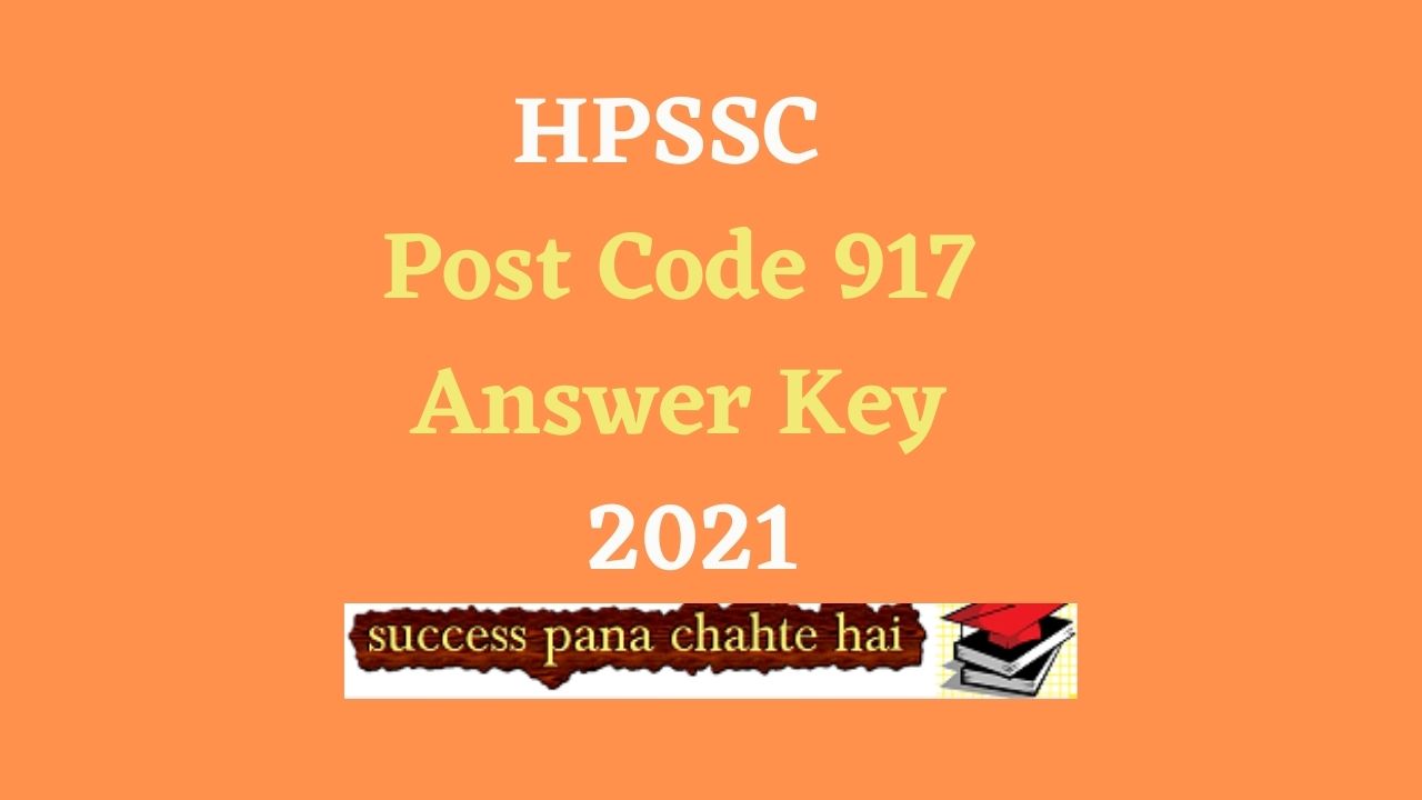 HPSSC Post Code 917 Answer Key 2021