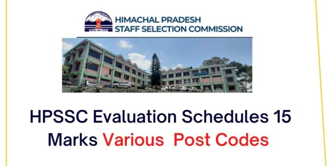 HPSSC Evaluation Schedules 15 Marks Various Post Codes