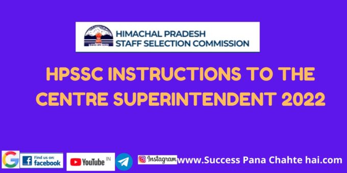 HPSSC INSTRUCTIONS TO THE CENTRE SUPERINTENDENT 2022