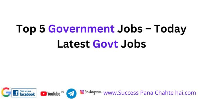 Today Latest Govt Jobs