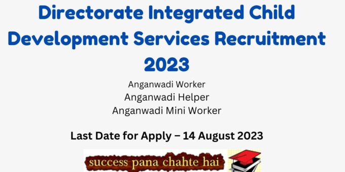 Directorate Integrated Child Development Services Recruitment 2023