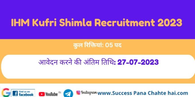 IHM Kufri Shimla Recruitment 2023