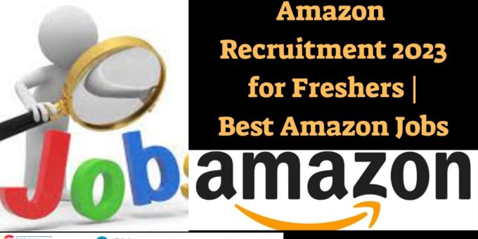 Amazon Recruitment 2023 for Freshers Best Amazon Jobs