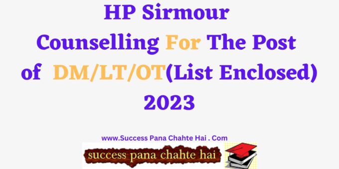 HP Sirmour Counselling For The Post of DMLTOT(List Enclosed) 2023