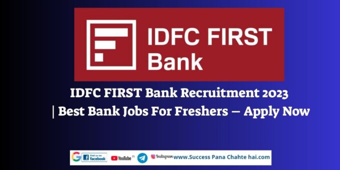 IDFC FIRST Bank Recruitment 2023