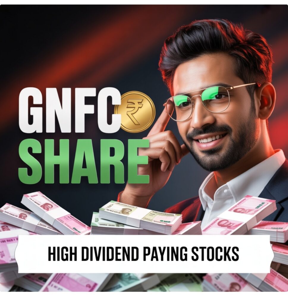 GNFC SHARE में गिरावट के बाद भी INVESTER को मिले 114% RETURN , जानिए क्यों